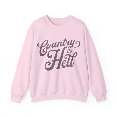 Hardy Country As Hell Sweatshirt - Sunlit Funlit Country Music Tees